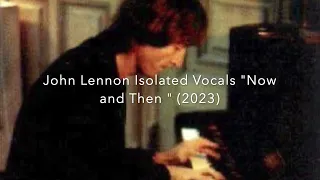 NOW AND THEN John Lennon ISOLATED VOCALS ONLY (2023) Beatles #beatles #nowandthen #johnlennon