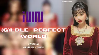 (G)I-DLE - PERFECT WORLD (COVER AI OT6 with line distribution)