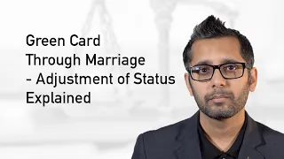 Green Card Through Marriage - 2023 | Citizenship Explained |  Adjustment of Status Explained Part- 2