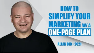 How to Simplify Your Marketing w/ A One-Page Plan by Allan Dib