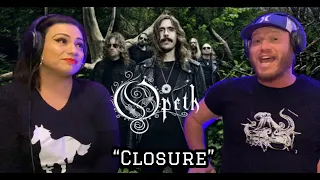 Opeth - Closure (Reaction) Opeth once again hits us with another twist