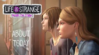 Life is Strange: Before the Storm - About Today (Fan Trailer)