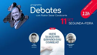 Haverá salvação para quem nunca ouviu o evangelho? - Paulo Sérgio x Caike Hislumial - 11.09.23