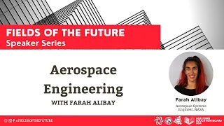 AKEB Fields of the Future 2021: Aerospace Engineering with Farah Allbay