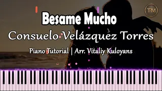 Besame Mucho - Consuelo Velázquez Torres | Vitaliy Kuloyans (Piano Tutorial)