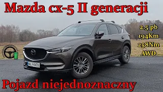 Mazda CX5 - II generacji - Trochę zachwytów i kilka rozczarowań