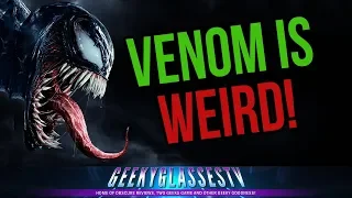 Venom is WEIRD - How Bad Could it Be?