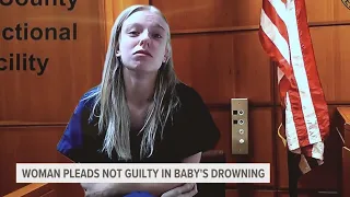 Mother pleads not guilty in baby's drowning death