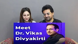 Pakistani Reacts to Meet Dr. Vikas Divyakirti | Episode 50