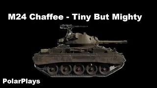 M24 Chaffee   Tiny Yet Mighty