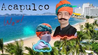 Acapulco visit Part - 1