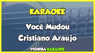 Cristiano Araújo - Você Mudou (Karaokê)