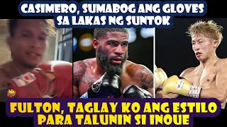 Casimero, Sumabog Gloves Sa Lakas  Suntok Niya / Fulton, Taglay Ko Ang Estilo Para Talunin Si Inoue