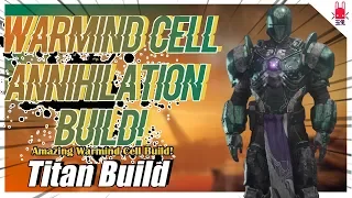 Warmind Annihilation (AMAZING WARMIND CELLS BUILD!) Titan PvE Build - Destiny 2
