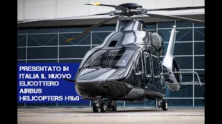 Presentato in Italia l'elicottero Airbus Helicopters H160 e lo abbiamo provato in volo!