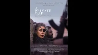 Частная война - A Private War Трейлер (рус.)
