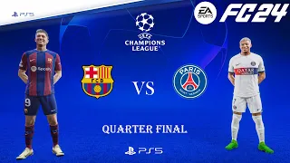 FC 24 - FC Barcelona Vs PSG | UEFA Champions League Quarter Final 23/24 Full Match | PS5™ [4K60].