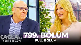 Çağla ile Yeni Bir Gün  799. Bölüm | Prof. Dr. Yavuz Yörükoğlu