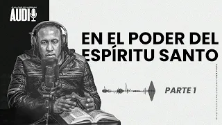 En el poder del Espíritu Santo parte 1 - Juan Carlos Harrigan