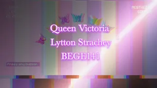 (BEGE141) Queen Victoria by Lytton Strachey :   Summary | Exam oriented Notes