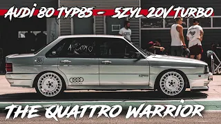 The Quattro Warrior I Audi 80 Quattro Typ85 - 5Zyl 20V Turbo I RD48