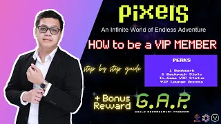 PIXELS - HOW TO BE A VIP MEMBER? Step by step guide + Bonus Reward in GAP!