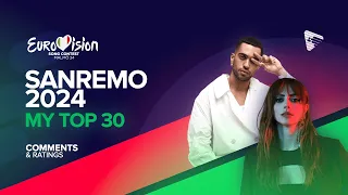 🇮🇹 Sanremo 2024 | My Top 30 | Comments & Ratings (Eurovision 2024)