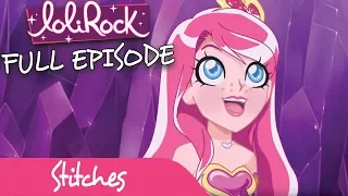 LoliRock - Stitches! | Series 1, Episode 15 | FULL EPISODE | LoliRock