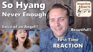 Classical Singer Reaction - So Hyang | Never Enough. Amazing Cover! Awesome Arrangement!