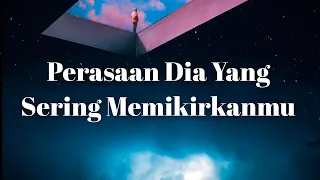 💙 Perasaan Dia Yang Sering Memikirkan Kamu 🙂