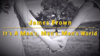 It's A Man's, Man's, Man's World (1966) “James Brown” - Lyrics