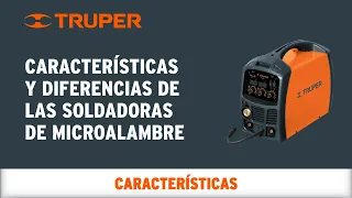 Características de las Soldadoras de Microalambre TRUPER