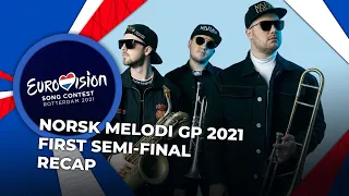 Norsk Melodi Grand Prix 2021 (Norway) | First Semi-Final | RECAP