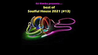 DJ Rimiks - Best of Soulful House 2021 (#13)