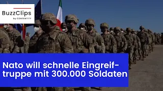 Nato will schnelle Eingreiftruppe auf 300.000 Soldaten aufstocken