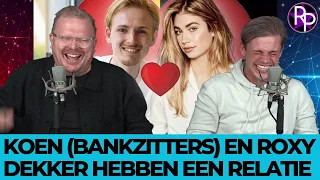 Koen (Bankzitters) en Roxy Dekker hebben een relatie