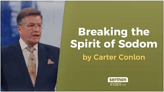 Breaking the Spirit of Sodom by Carter Conlon