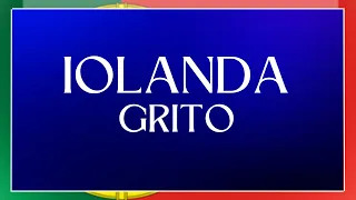 LYRICS / LETRAS | IOLANDA - GRITO | EUROVISION 2024 PORTUGAL