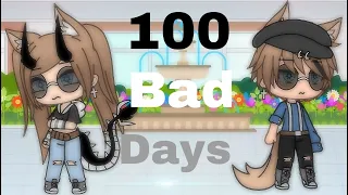 100 Bad Days [inspired]