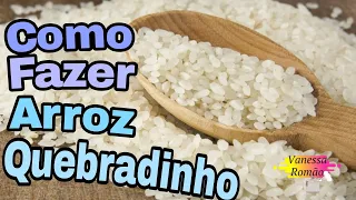 COMO FAZER ARROZ QUEBRADINHO SOLTINHO