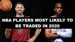 10 NBA Players Most Likely To Be Traded In the 2019-20 Season