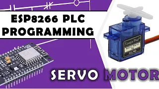 #6 Servo Motor || ESP8266 FLPROG PLC PROGRAMMING