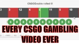 EVERY CSGO GAMBLING VIDEO EVER