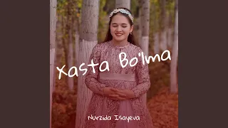 Xasta Bo'lma