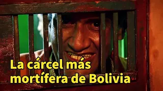La cárcel más mortífera de Bolivia, dirigida enteramente por asesinos