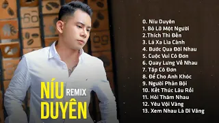 Níu Duyên Remix   Lê Bảo Bình Remix 2020   Liên Khúc Nhạc Trẻ Remix Hay Nhất tháng 1 2021