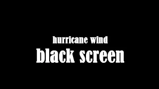 Hurricane Wind Sound, Black Screen 10 Hours Sounds for Study, Relax, Sleep