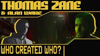 Alan Wake & Thomas Zane | Who Created Who?