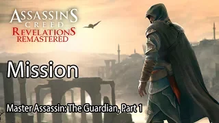 Assassin's Creed Revelations Remastered Mission Master Assassin: The Guardian, Part 1