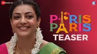 Paris Paris - Official Movie Teaser | Kajal Aggarwal | Amit Trivedi | Ramesh Aravind